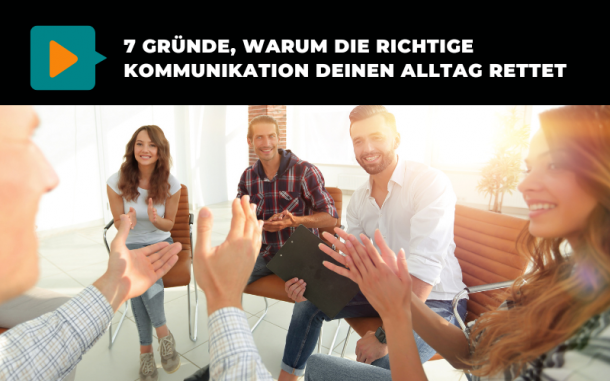 Kommunikation Beispiele Aus Dem Alltag 7 Gründe, warum die richtige Kommunikation Deinen Alltag rettet